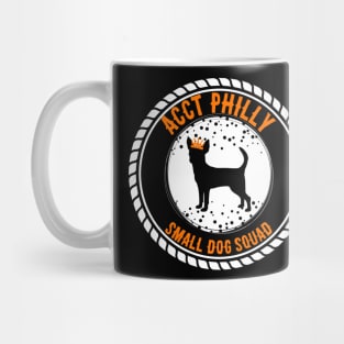 ACCT Philly Small dog squad Mug